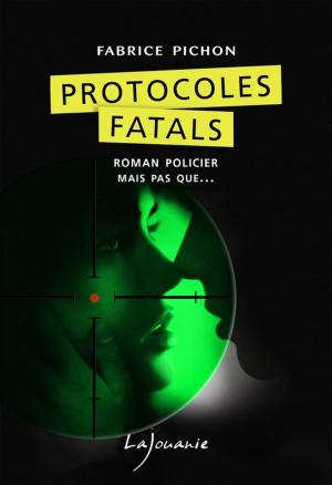 Cover of the book Protocoles fatals by Sandrine Roy