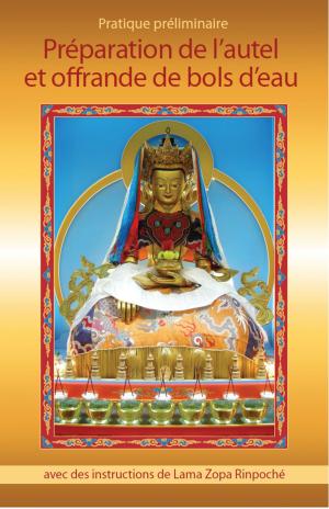 Cover of the book Préparation de l'autel et offrande de bols d'eau by Lama Zopa Rinpoché