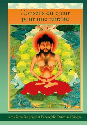 Cover of the book Conseils du cœur pour une retraite by Lama Zopa Rinpoche