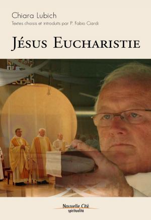 Cover of the book Jésus Eucharistie by Bernard Pitaud, Gilles François, Michel Santier