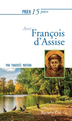Cover of the book Prier 15 jours avec François d'Assise by Claude Morel