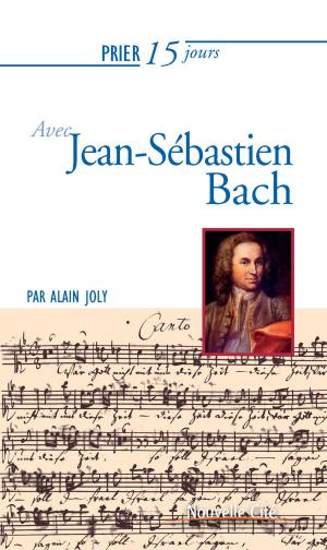 Cover of the book Prier 15 jours avec Jean-Sébastien Bach by Constant Tonnelier