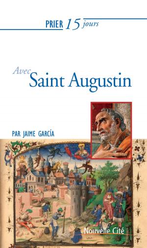 Cover of the book Prier 15 jours avec Saint Augustin by Hélène Mongin