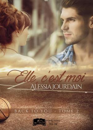 Cover of the book Back to you, tome 2 : Elle, c'est moi by Lilie Desseaux