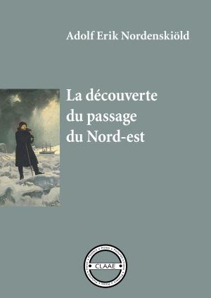 Book cover of La découverte du passage du Nord-est