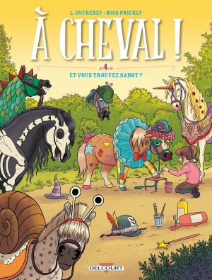 Cover of the book À cheval ! T04 by Pierre Boisserie, Stéphane Brangier