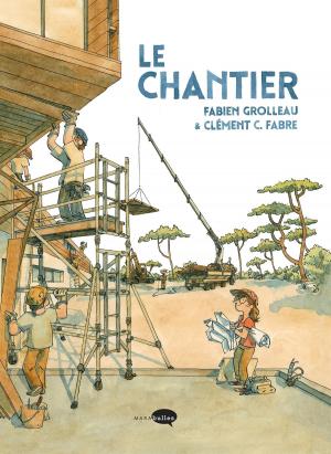 Cover of the book Le chantier by Sioux Berger