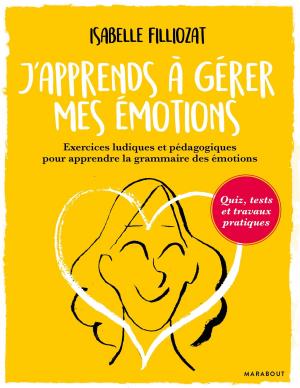 Book cover of J'apprends à gérer mes émotions