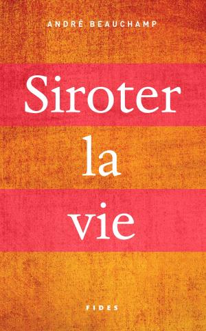 Cover of the book Siroter la vie by Mélanie Calvé