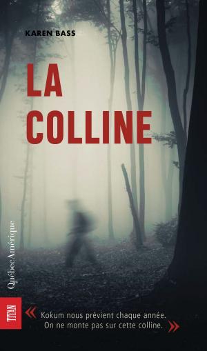 Cover of the book La Colline by Lysiane Gagnon