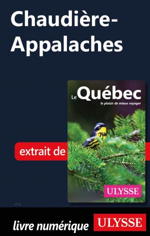 Cover of the book Chaudière-Appalaches by Ariane Arpin-Delorme