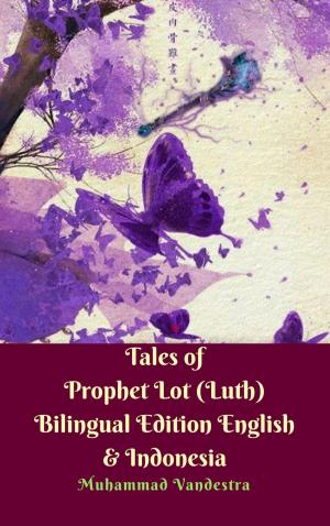 Book cover of Tales of Prophet Lot (Luth) Bilingual Edition English & Indonesia