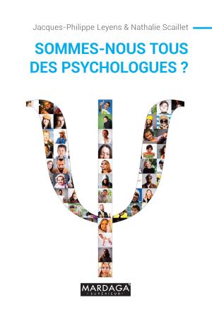 Cover of the book Sommes-nous tous des psychologues ? by Nicolas Favez