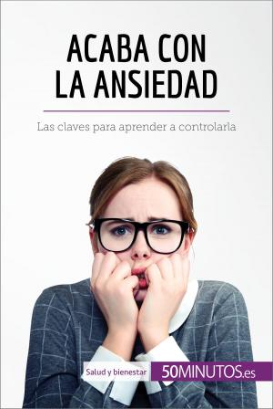 Book cover of Acaba con la ansiedad