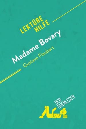 Cover of the book Madame Bovary von Gustave Flaubert (Lektürehilfe) by der Querleser