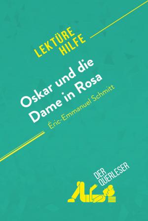 Cover of the book Oskar und die Dame in Rosa von Éric-Emmanuel Schmitt (Lektürehilfe) by der Querleser