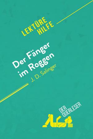 Cover of the book Der Fänger im Roggen von J. D. Salinger (Lektürehilfe) by der Querleser