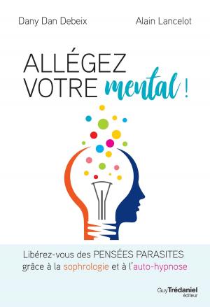 Cover of the book Allégez votre mental by Marie Lise Labonté, Ninon Prévost