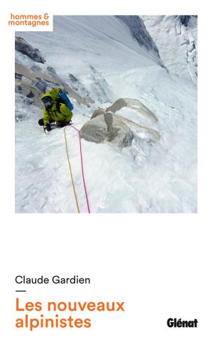 Cover of the book Les nouveaux alpinistes by Fabien Lacaf, Nelly Moriquand