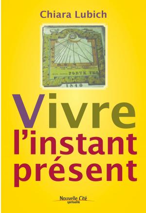 Book cover of Vivre l'Instant Présent