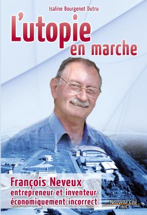 Cover of the book L'utopie en marche by André Ravier