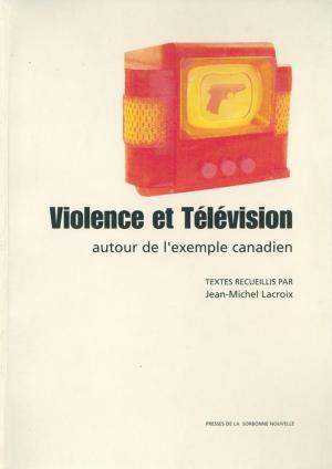 Cover of the book Violence et télévision by Valérie Peyronel