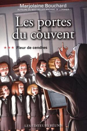 Cover of the book Les portes du couvent 03 : Fleur de cendres by Laurence Carrière