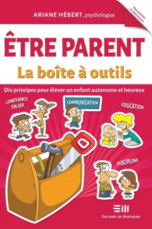 Cover of the book Être parent - La boîte à outils by Girard Sophie