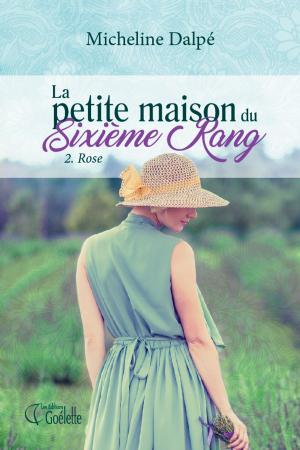 Cover of the book La petite maison du Sixième Rang tome 2 by Marie-Julie Gagnon, Mélanie Leblanc, Nadia Lakhdari King