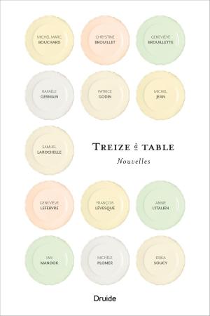 Cover of the book Treize à table by Claude Brisebois