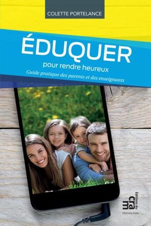 Cover of the book Eduquer pour rendre heureux by Louise Racine