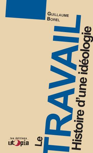 Cover of the book Le travail by Thierry Ternisien d'Ouville, Edwy Plenel