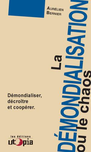 Cover of the book La démondialisation ou le chaos by Jerry Curry