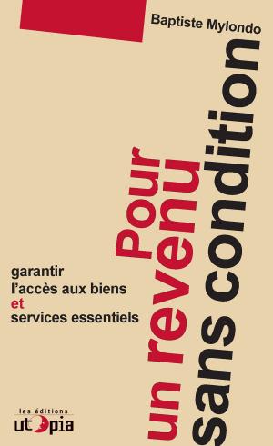 Cover of the book Pour un revenu sans condition by Mouvement Utopia, Benjamin Coriat
