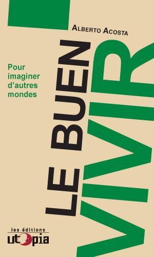 Cover of the book Le Buen Vivir by Mouvement Utopia, Benjamin Coriat