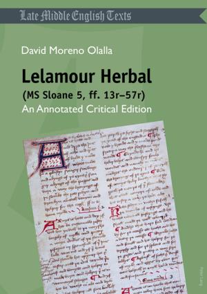 Cover of the book Lelamour Herbal (MS Sloane 5, ff. 13r57r) by Daniel Hoi Ming Hui