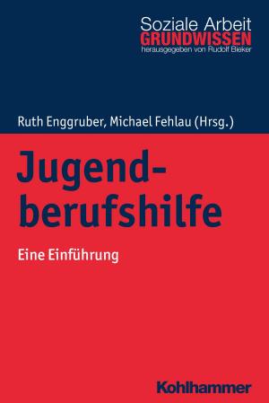 Cover of the book Jugendberufshilfe by Katja Löchter, Frank Tafertshofer, Simone Hoffmann