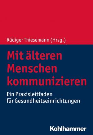 Cover of the book Mit älteren Menschen kommunizieren by 