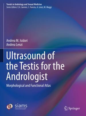Cover of the book Ultrasound of the Testis for the Andrologist by Li Hsien Yoong, Partha S. Roop, Zeeshan E. Bhatti, Matthew M. Y. Kuo