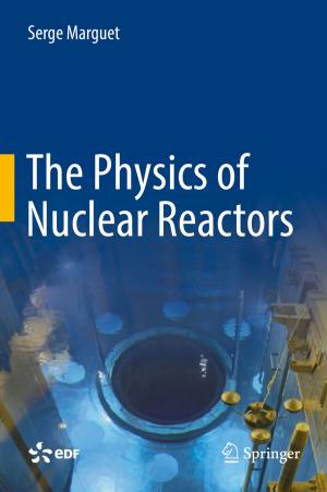 Cover of The Physics of Nuclear Reactors