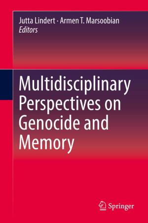 Cover of the book Multidisciplinary Perspectives on Genocide and Memory by Ali Sanayei, Otto E. Rössler