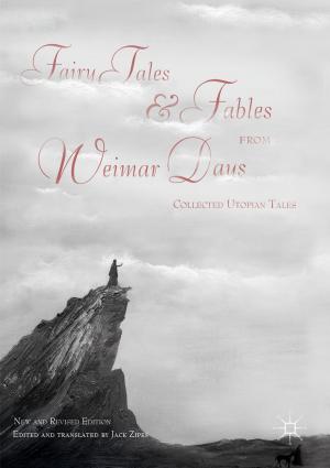 Cover of the book Fairy Tales and Fables from Weimar Days by George F Ronan, Laura Dreer, Kimberly Maurelli, Donna Ronan, James Gerhart