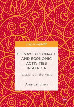 Cover of the book China’s Diplomacy and Economic Activities in Africa by Jessica Lindblom