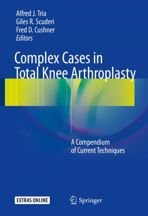 Cover of the book Complex Cases in Total Knee Arthroplasty by Albert J. Bredenoord, André Smout, Jan Tack