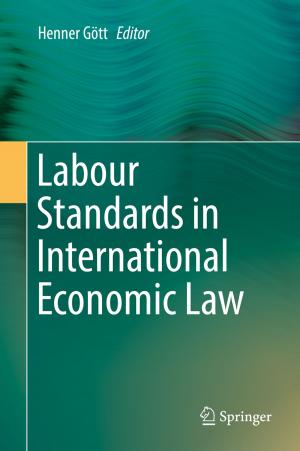 Cover of the book Labour Standards in International Economic Law by Antonia J.Z. Henderson, Kenneth Shapiro