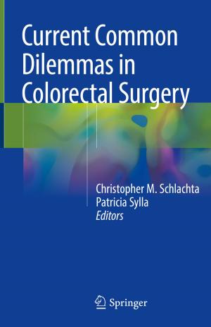 Cover of the book Current Common Dilemmas in Colorectal Surgery by Olivier Roche, Mathias Goldschild, Julien Batard, Pierre Le Béguec, François Canovas