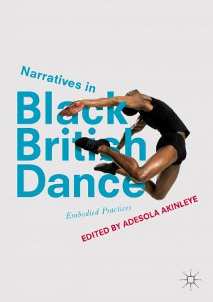 Cover of the book Narratives in Black British Dance by Sujoy Kumar Saha, Gian Piero Celata