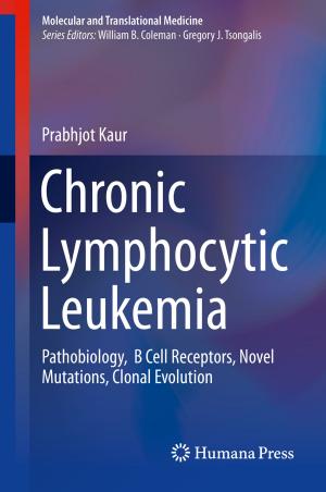 Cover of the book Chronic Lymphocytic Leukemia by Marilene Lorizio, Annamaria Stramaglia, Antonia Rosa Gurrieri