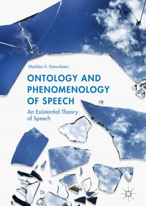 Cover of the book Ontology and Phenomenology of Speech by Ahmet Gürses, Metin Açıkyıldız, Kübra Güneş, M. Sadi Gürses