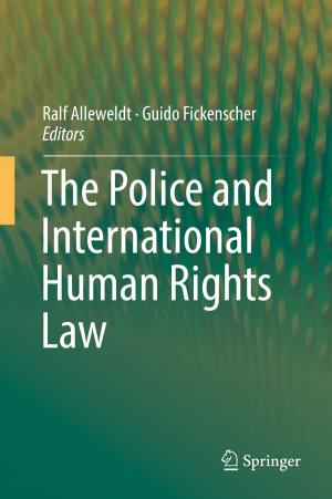 Cover of the book The Police and International Human Rights Law by Zoran Ognjanović, Miodrag Rašković, Zoran Marković